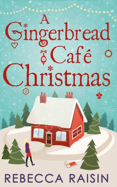 A Gingerbread Cafe Christmas: Christmas At The Gingerbread Café / Chocolate Dreams At The Gingerbread Cafe / Christmas Wedding At The Gingerbread Café