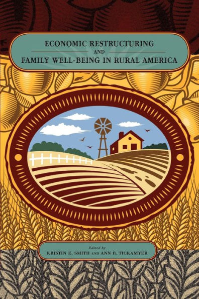 Economic Restructuring And Family Well-Being In Rural America (Rural Studies)