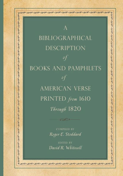 A Bibliographical Description Of Books And Pamphlets Of American Verse Printed From 1610 Through 1820 (Penn State Series In The History Of The Book)