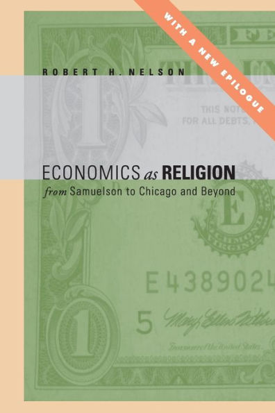 Economics As Religion: From Samuelson To Chicago And Beyond