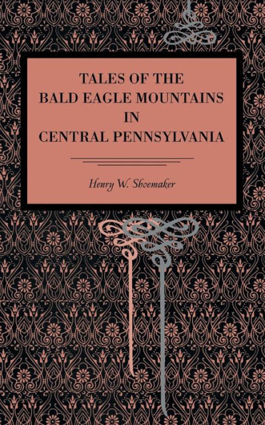 Tales Of The Bald Eagle Mountains In Central Pennsylvania (Metalmark)