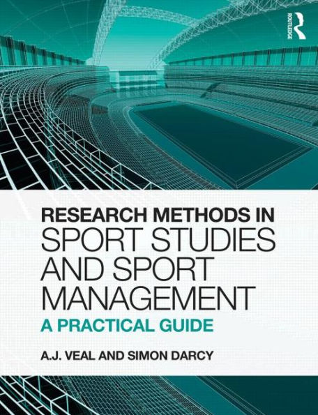 Research Methods In Sport Studies And Sport Management: A Practical Guide