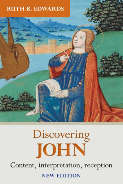 Discovering John: Content, Interpretation, Reception (Discovering Series, 2)