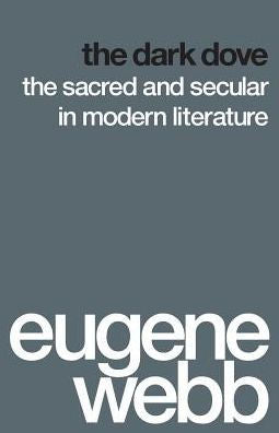 The Dark Dove: The Sacred And Secular In Modern Literature