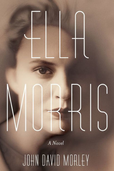 Ella Morris: A Novel