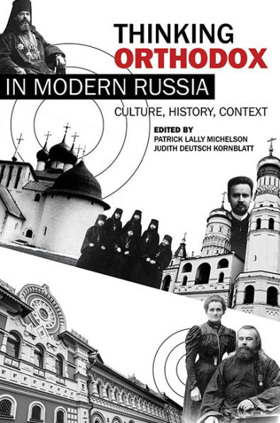 Thinking Orthodox In Modern Russia: Culture, History, Context