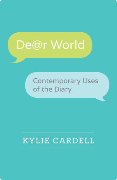 Dear World: Contemporary Uses Of The Diary (Wisconsin Studies In Autobiography)