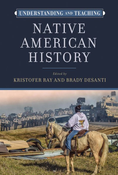 Understanding And Teaching Native American History (The Harvey Goldberg Series For Understanding And Teaching History)