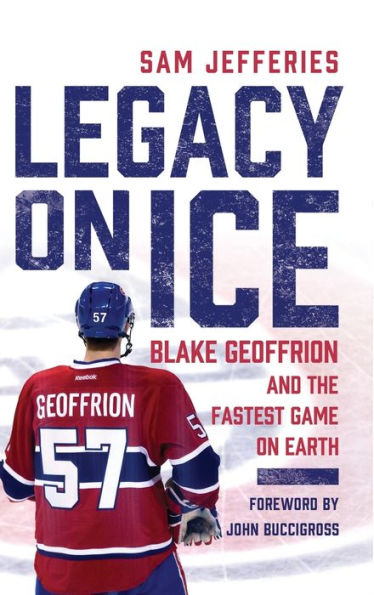 Legacy On Ice: Blake Geoffrion And The Fastest Game On Earth
