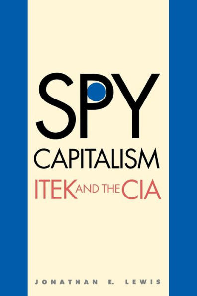 Spy Capitalism: Itek And The Cia