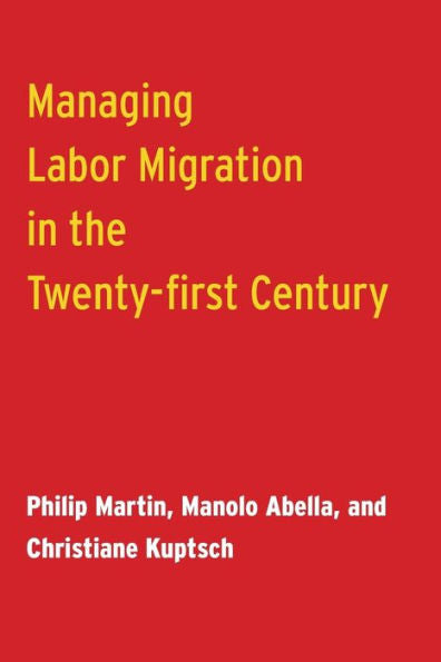 Managing Labor Migration In The Twenty-First Century