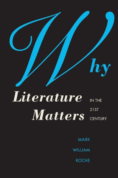 Why Literature Matters In The 21St Century