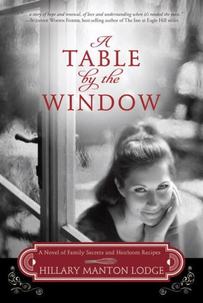 A Table By The Window: A Novel Of Family Secrets And Heirloom Recipes (Two Blue Doors)