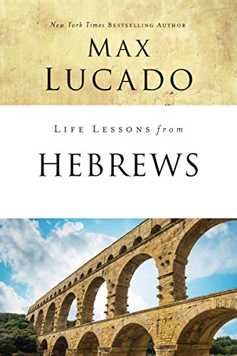 Life Lessons From Hebrews: The Incomparable Christ
