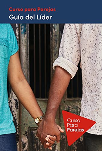 Curso Para Parejas - Guia Del Lider (Spanish Edition)