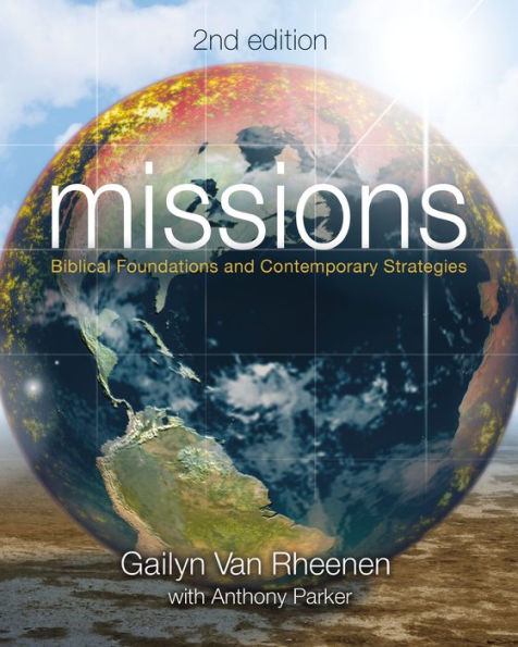 Missions: Biblical Foundations And Contemporary Strategies