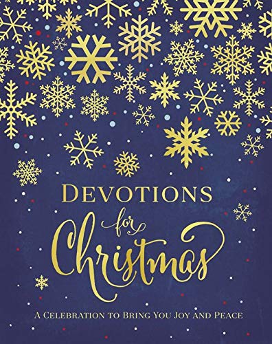 Devotions for Christmas: A Celebration to Bring You Joy and Peace