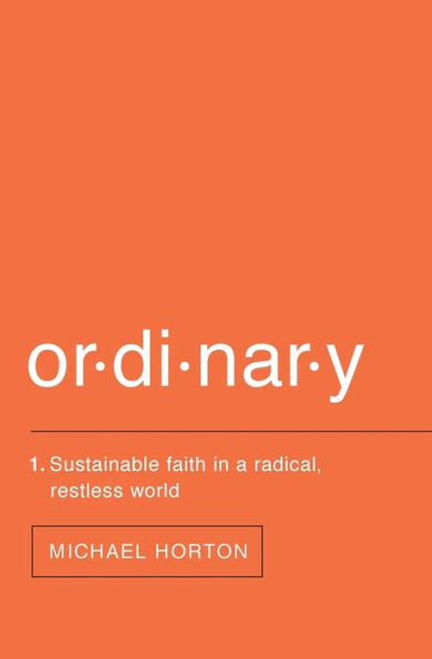 Ordinary: Sustainable Faith In A Radical, Restless World