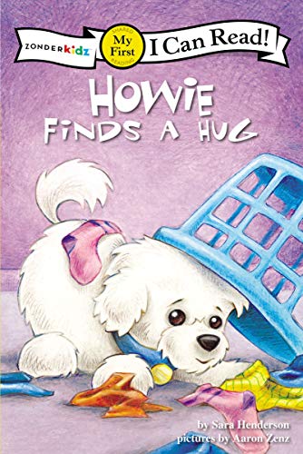 Howie Finds A Hug: My First (I Can Read! / Howie Series)