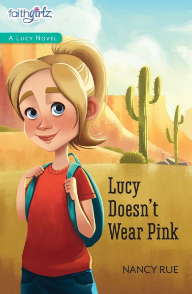 Lucy Doesn't Wear Pink (Faithgirlz / A Lucy Novel)