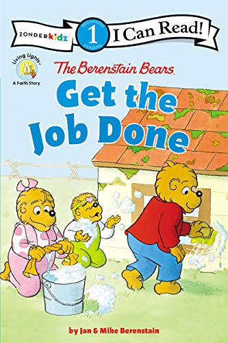 The Berenstain Bears Get The Job Done: Level 1 (I Can Read! / Berenstain Bears / Living Lights: A Faith Story) - 9780310760153