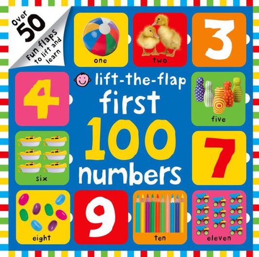First 100 Lift The Flap Numbers: Over 50 Fun Flaps To Lift And Learn