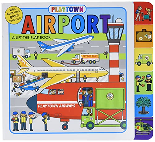 Playtown: Airport (Revised Edition): A Lift-The-Flap Book