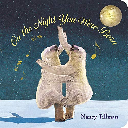 On The Night You Were Born - Board book
