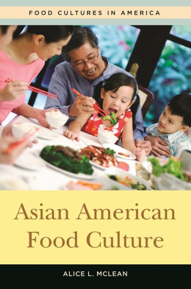 Asian American Food Culture (Food Cultures In America)