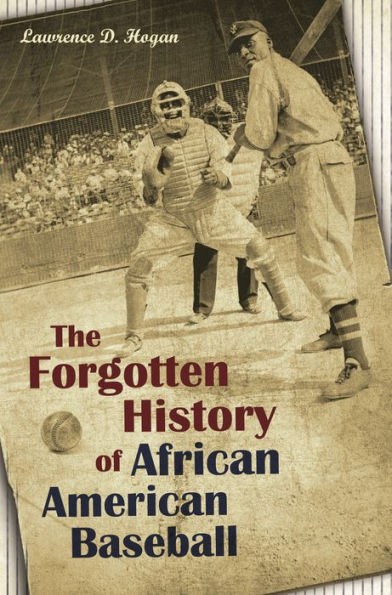 The Forgotten History Of African American Baseball