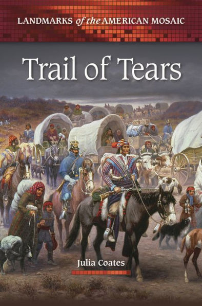 Trail Of Tears (Landmarks Of The American Mosaic)