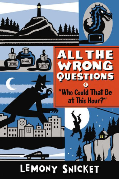 Who Could That Be At This Hour?: Also Published As "All The Wrong Questions: Question 1" (All The Wrong Questions, 1)