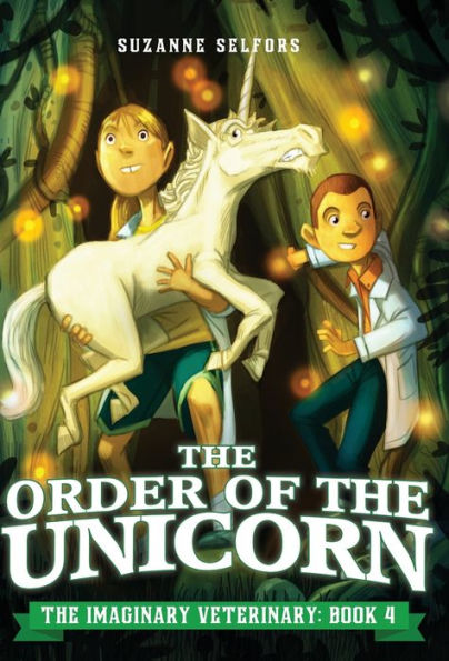 The Order Of The Unicorn (The Imaginary Veterinary, 4)
