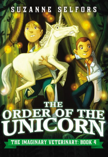 The Order Of The Unicorn (The Imaginary Veterinary, 4)