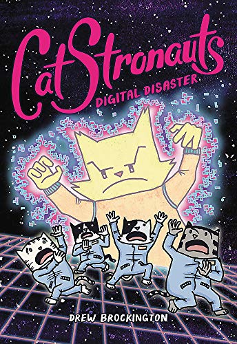 Catstronauts: Digital Disaster (Catstronauts, 6)