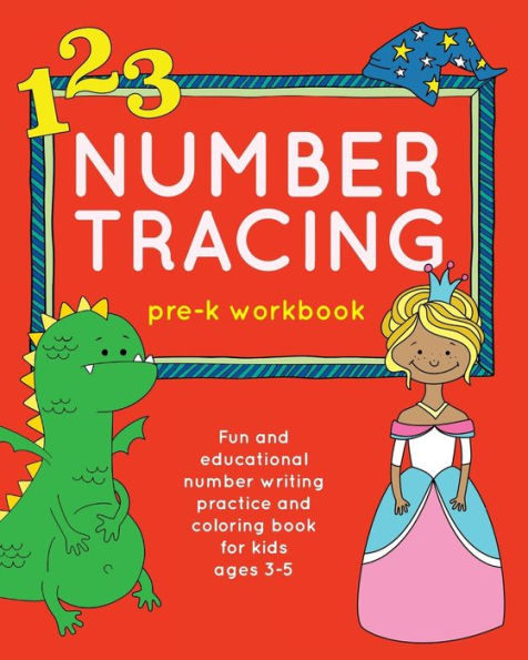 Number Tracing Pre-K Workbook: Fun And Educational Number Writing Practice And Coloring Book For Kids Ages 3-5 (Books For Kids Ages 3-5)