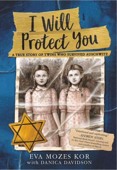 I Will Protect You: A True Story Of Twins Who Survived Auschwitz - 9780316460606