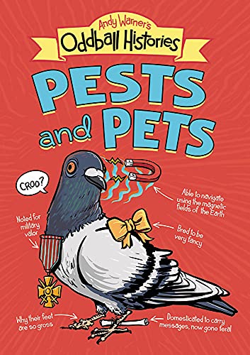 Andy Warner's Oddball Histories: Pests And Pets (Paperback)