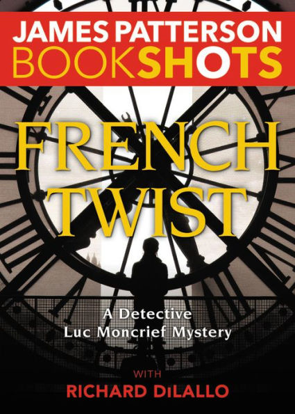 French Twist: A Detective Luc Moncrief Mystery (Bookshots)