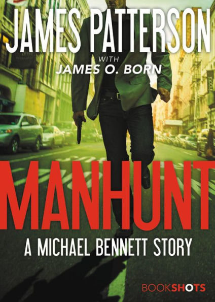 Manhunt: A Michael Bennett Story (Michael Bennett Bookshots, 2)