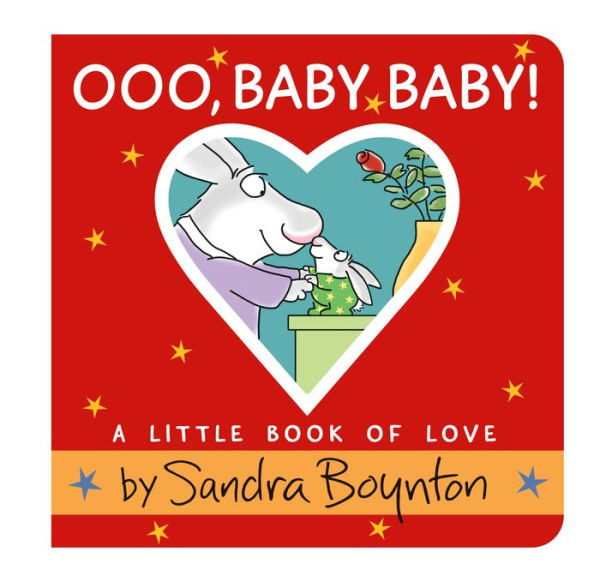 Ooo, Baby Baby!: A Little Book Of Love