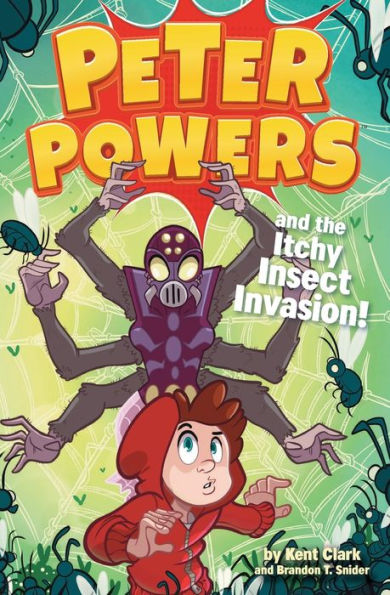 Peter Powers And The Itchy Insect Invasion! (Peter Powers, 3)