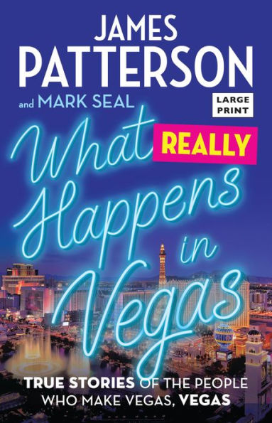 What Really Happens In Vegas: True Stories Of The People Who Make Vegas, Vegas