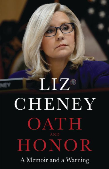 Oath And Honor: A Memoir And A Warning