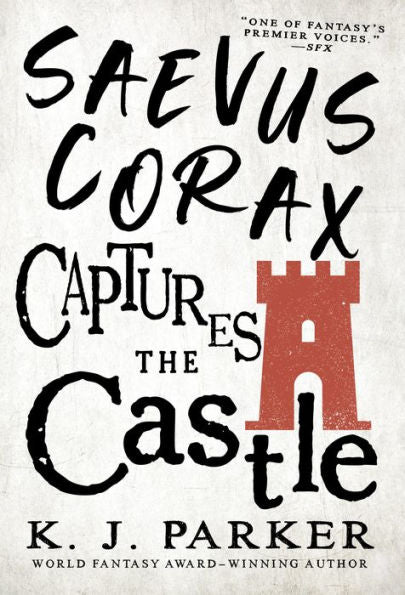Saevus Corax Captures The Castle (The Corax Trilogy, 2)