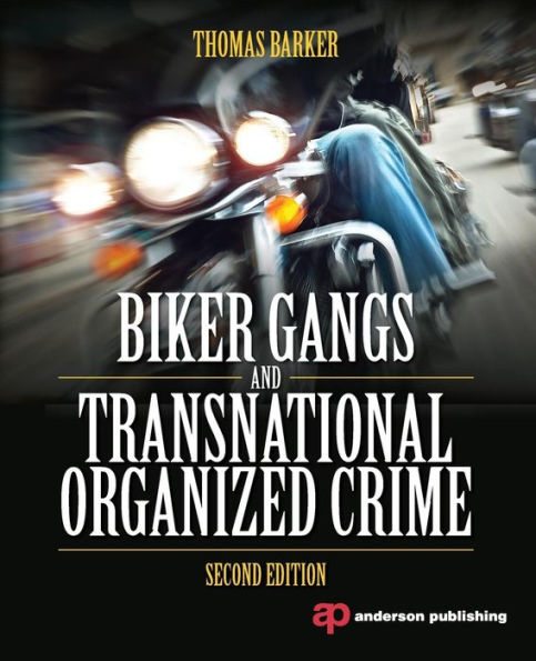 Biker Gangs And Transnational Organized Crime, Second Edition