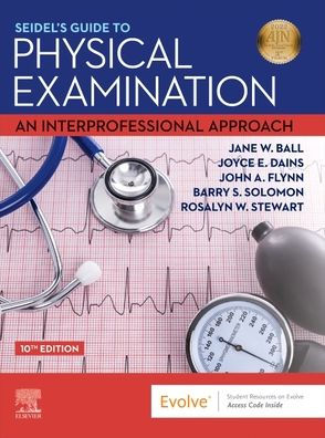 Seidel'S Guide To Physical Examination: An Interprofessional Approach (Mosby'S Guide To Physical Examination)