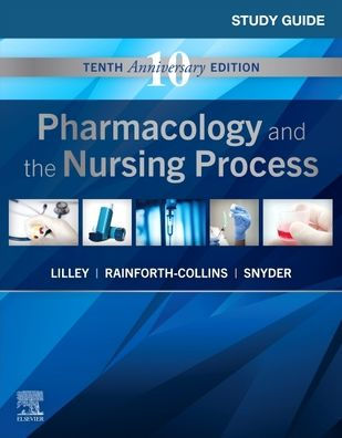 Study Guide For Pharmacology And The Nursing Process