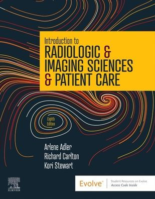Introduction To Radiologic & Imaging Sciences & Patient Care