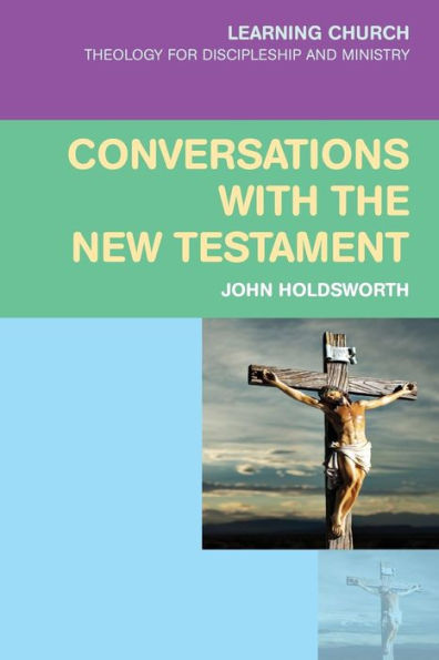 Conversations With The New Testament (Learning Church)